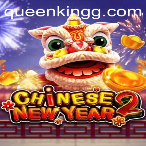 CHINESENEWYEAR2: An Exploration of Traditions and Strategy