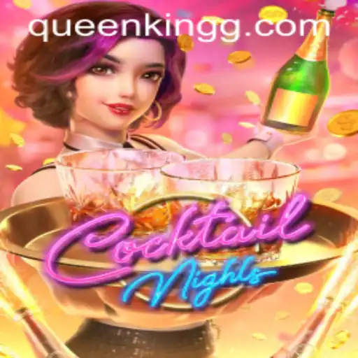 Unveiling CocktailNights: The Ultimate Gaming Experience with 'queenking'