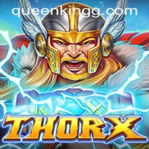 ThorX: The Legendary Quest in the World of Queenking